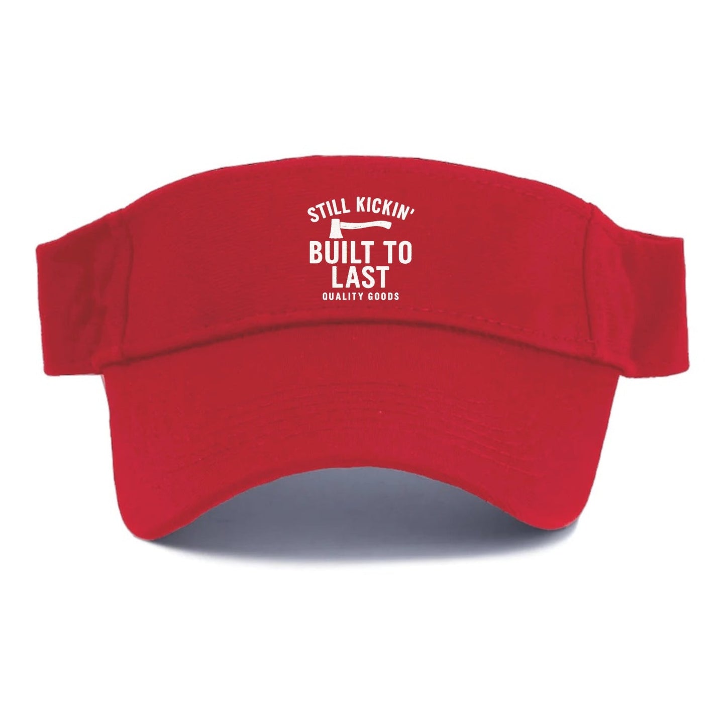 Still Kickin' Built To Last Quality Goods Visor