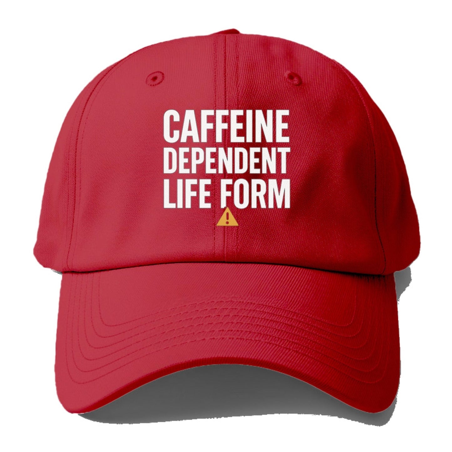 Caffeine Dependent Life Form Baseball Cap