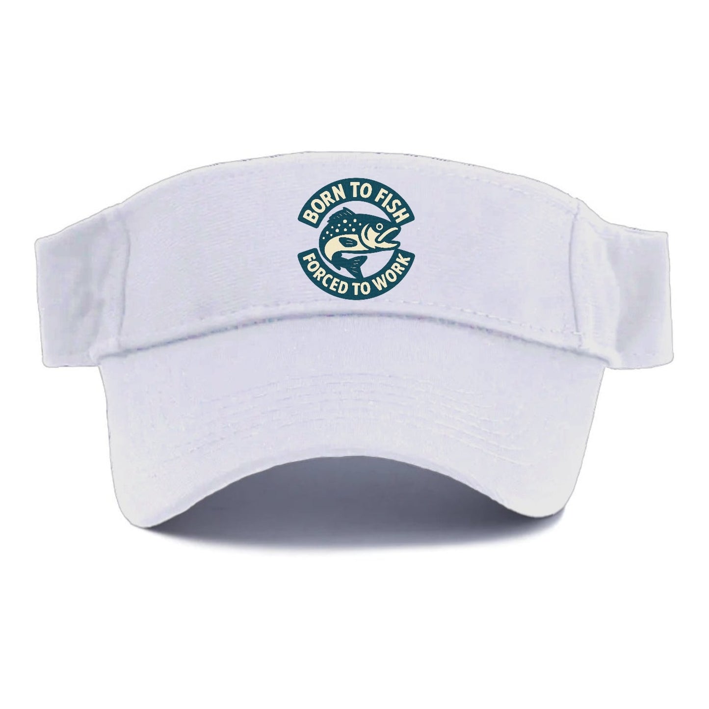 Born To Fish Forced To Work Visor