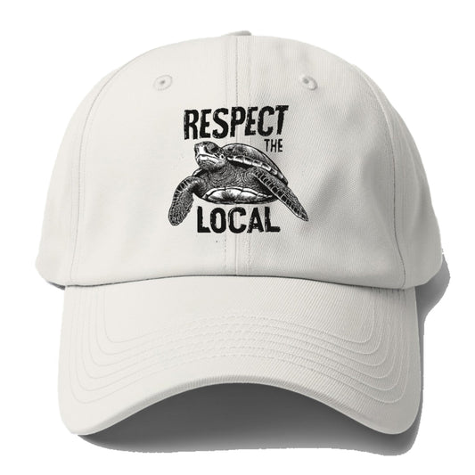 Respect The Local Baseball Cap