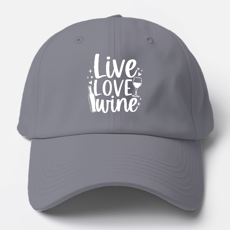 Live Love Wine Baseball Cap
