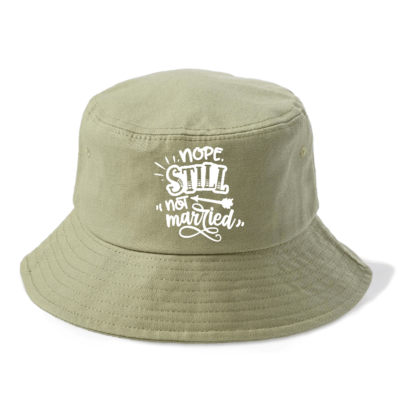 Nope Still Not Married Bucket Hat
