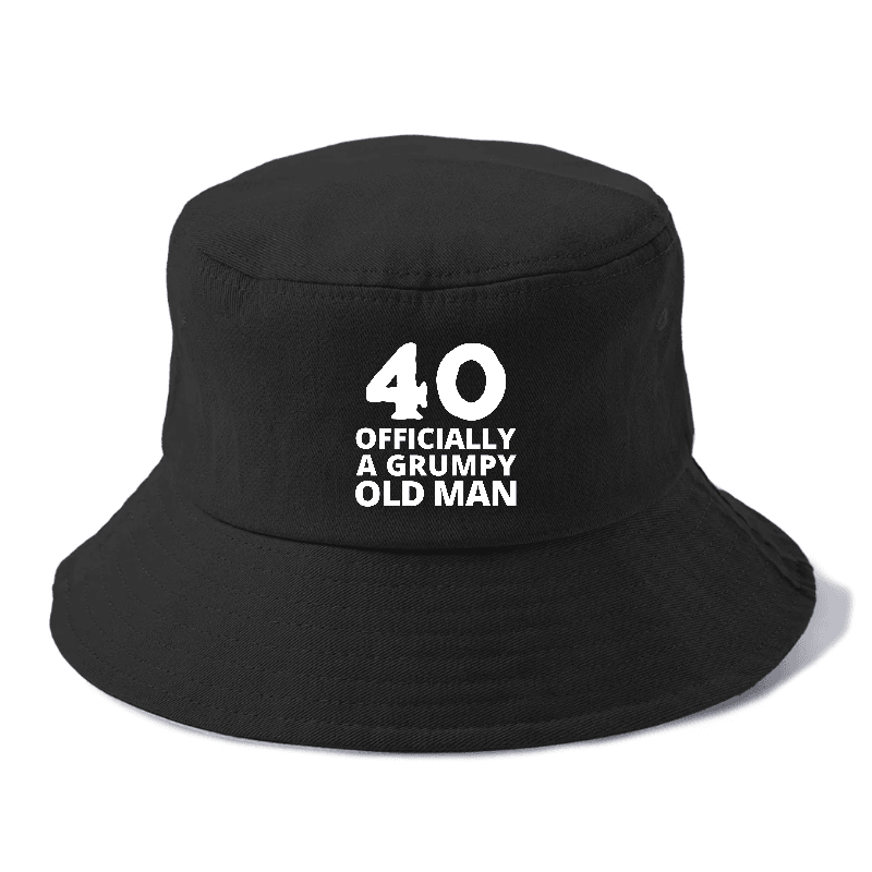 40 Officially A Grumpy Old Man Bucket Hat