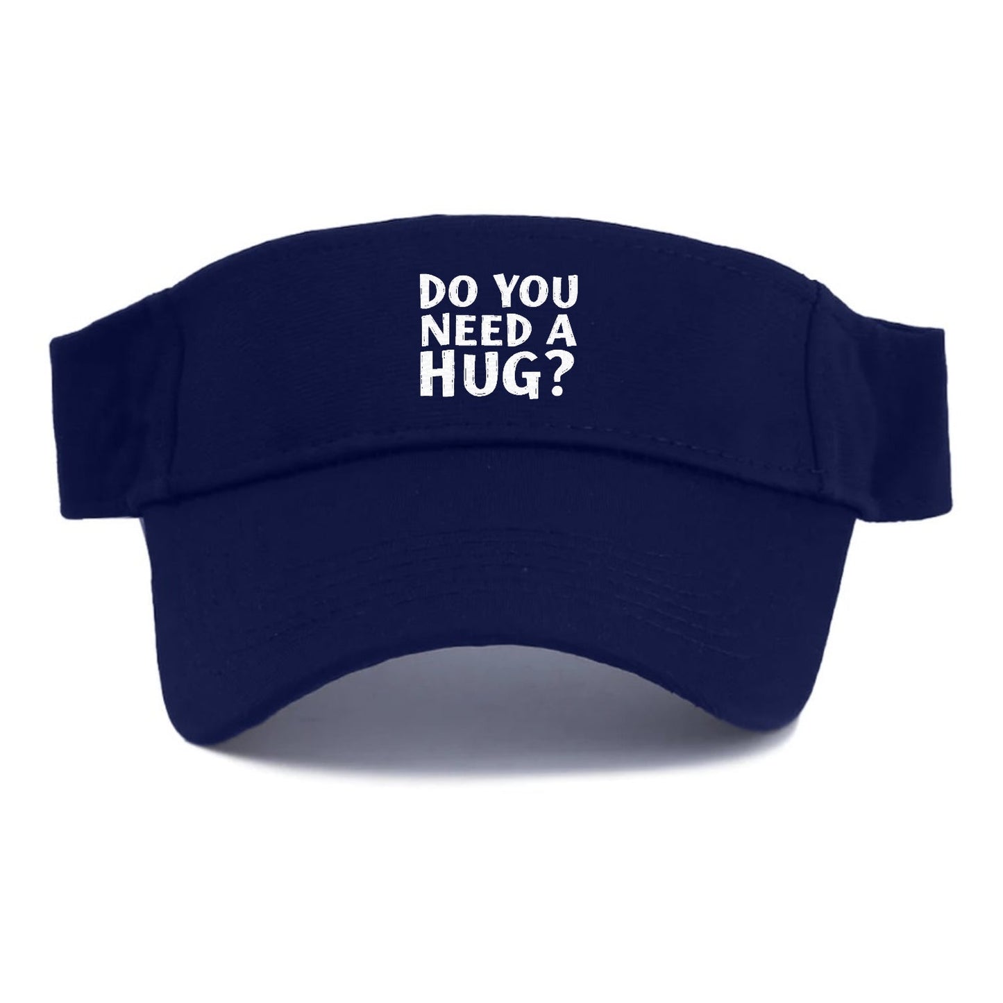 Do You Need A Hug Visor