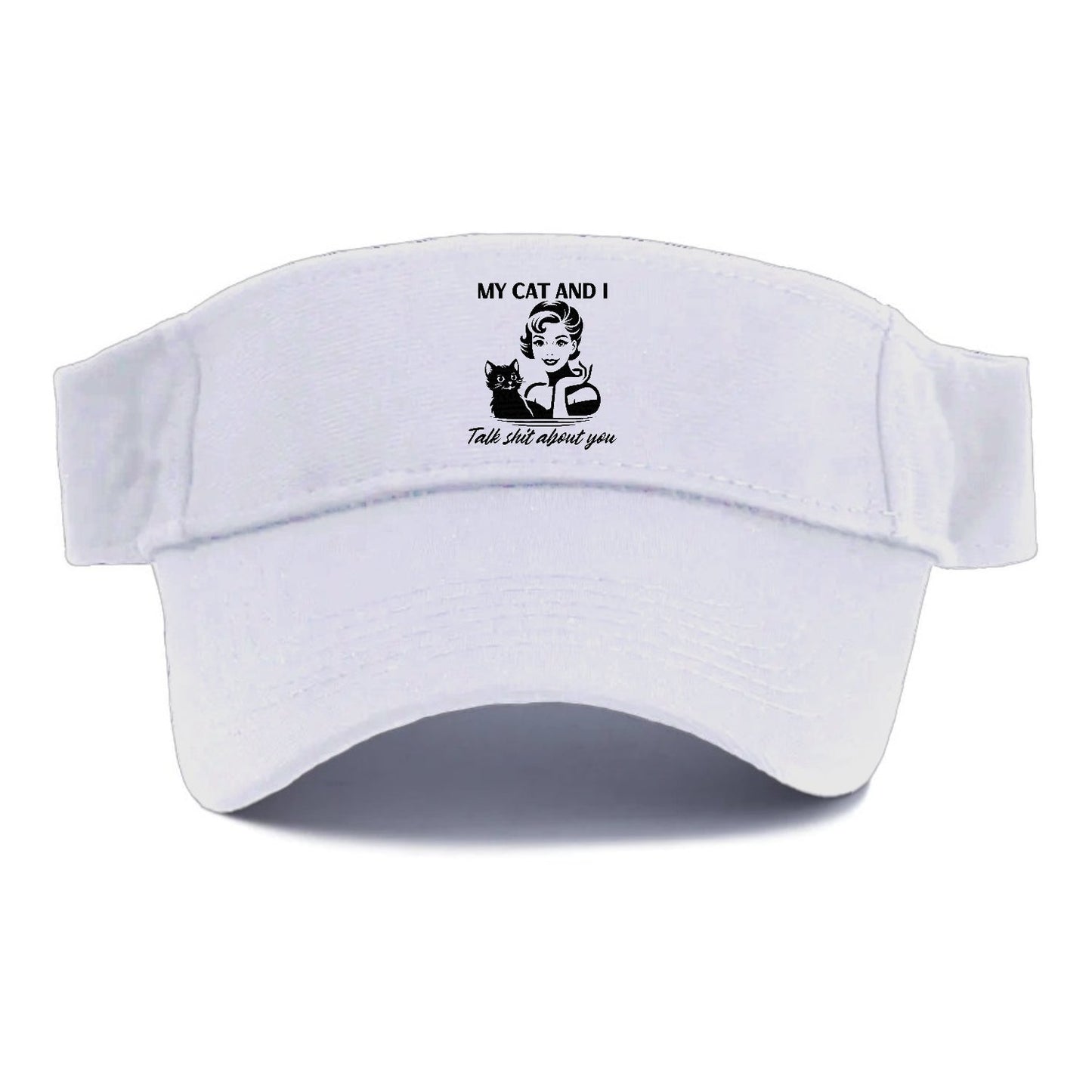 My Cat And I Talk Shit About You 2 Visor