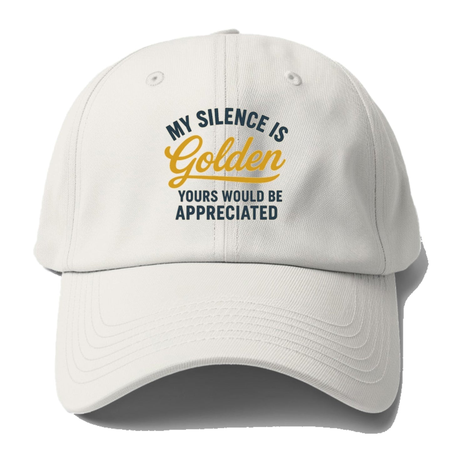 Golden Silence Appreciated Humor On Hats Baseball Cap