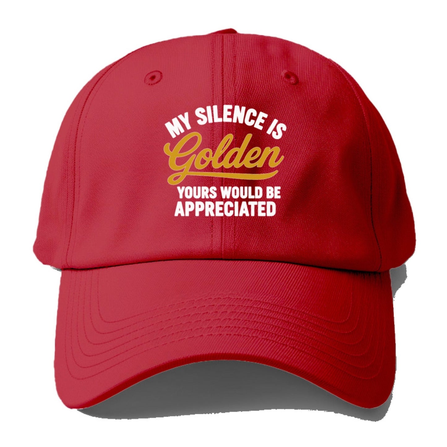 Golden Silence Appreciated Humor On Hats Baseball Cap