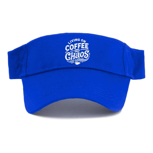 Living On Coffee And Chaos Visor