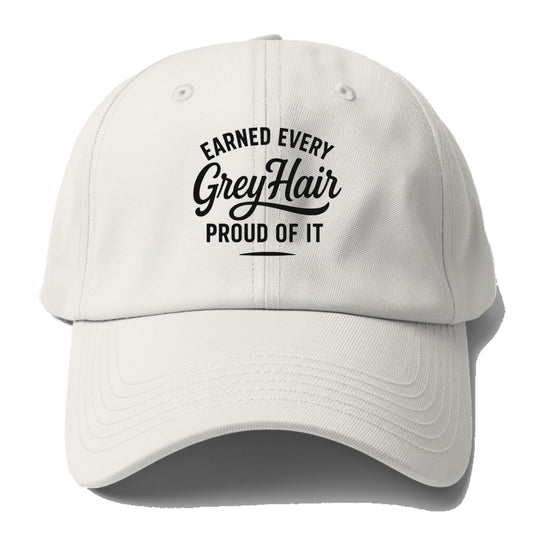 Earned Grey Hair Pride Design Baseball Cap