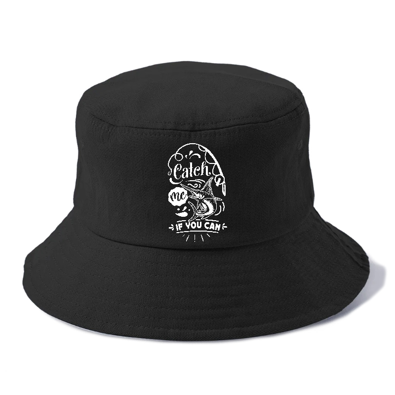 Catch Me If You Can Fishing Bucket Hat