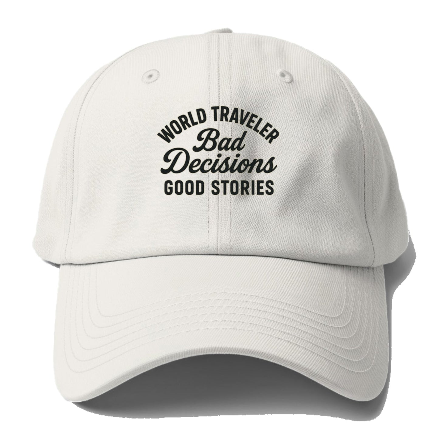 Traveler Bad Decisions Baseball Cap
