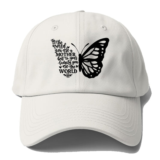You Are Their Whole World Mom Baseball Cap
