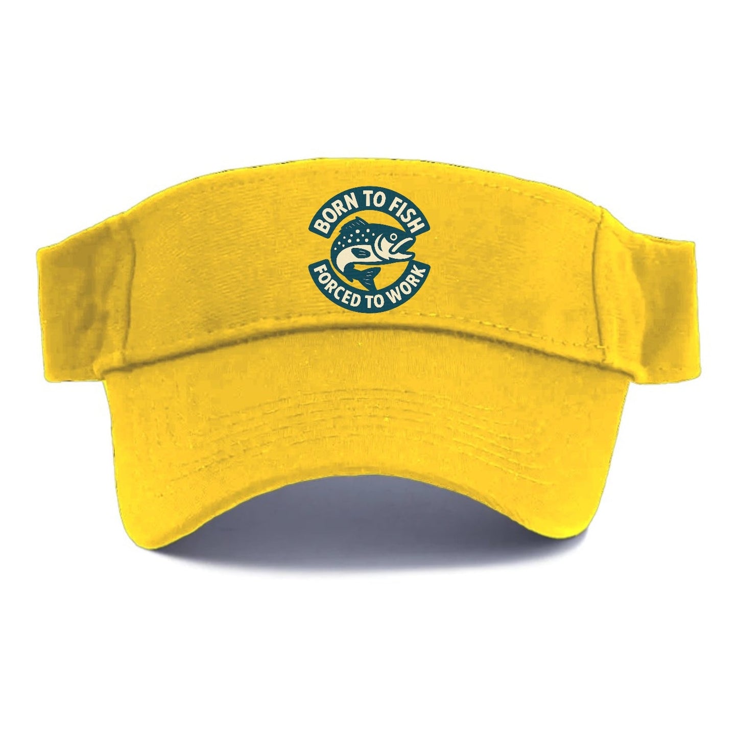Born To Fish Forced To Work Visor