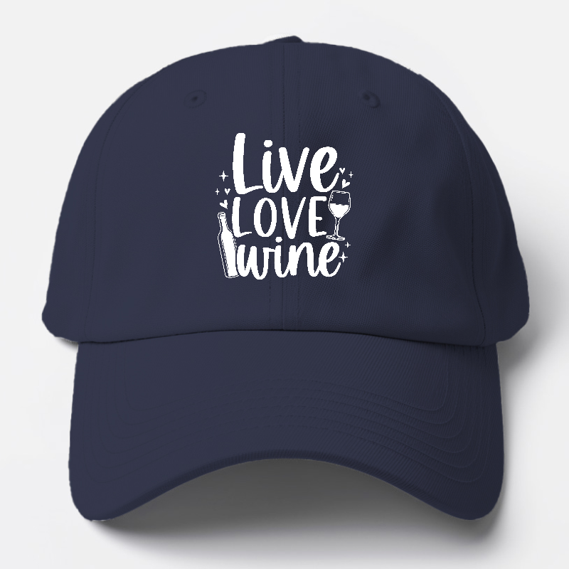 Live Love Wine Baseball Cap