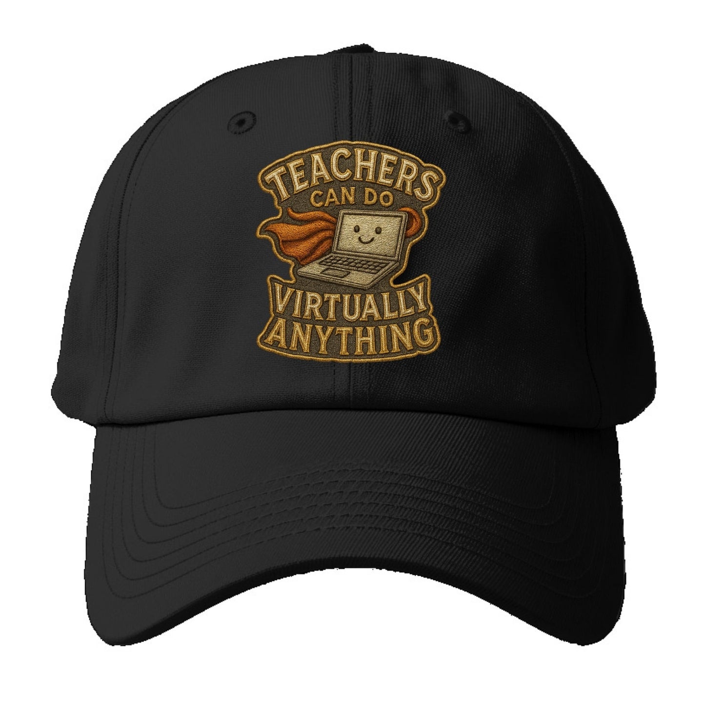 Teachers Can Do Virtually Anything  - Baseball Cap