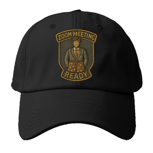 Zoom Meeting Ready  - Baseball Cap