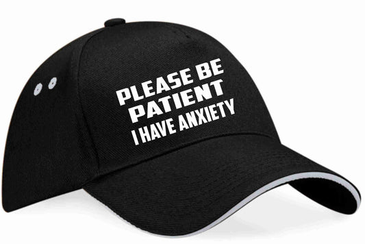 Be Patient I Have Anxiety Baseball Cap Mental Health Awareness Men & Ladies