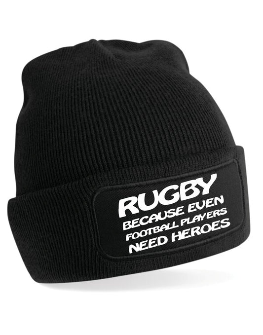 Rugby Footballers Need Heroes Beanie Hat Rugby Lover Gift For Men & Ladies