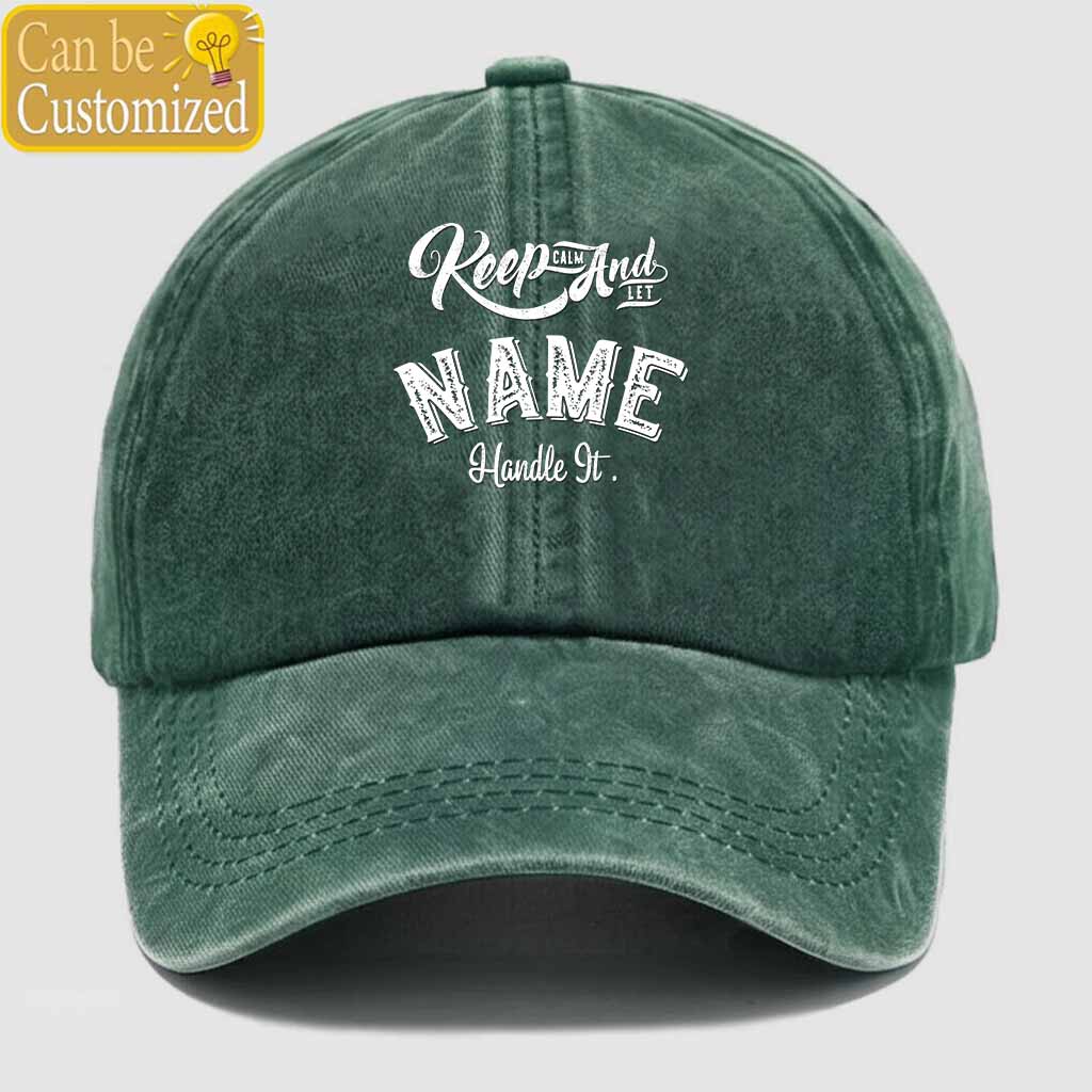 Personalized Name Keep Calm And Handle It Washed Baseball Cap