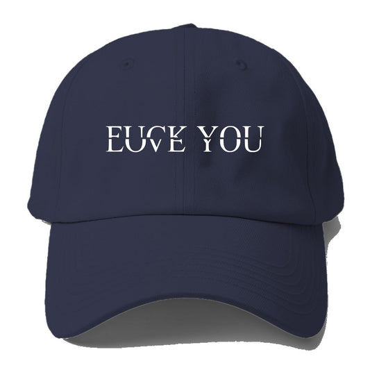 Fuck Love You White - Baseball Cap