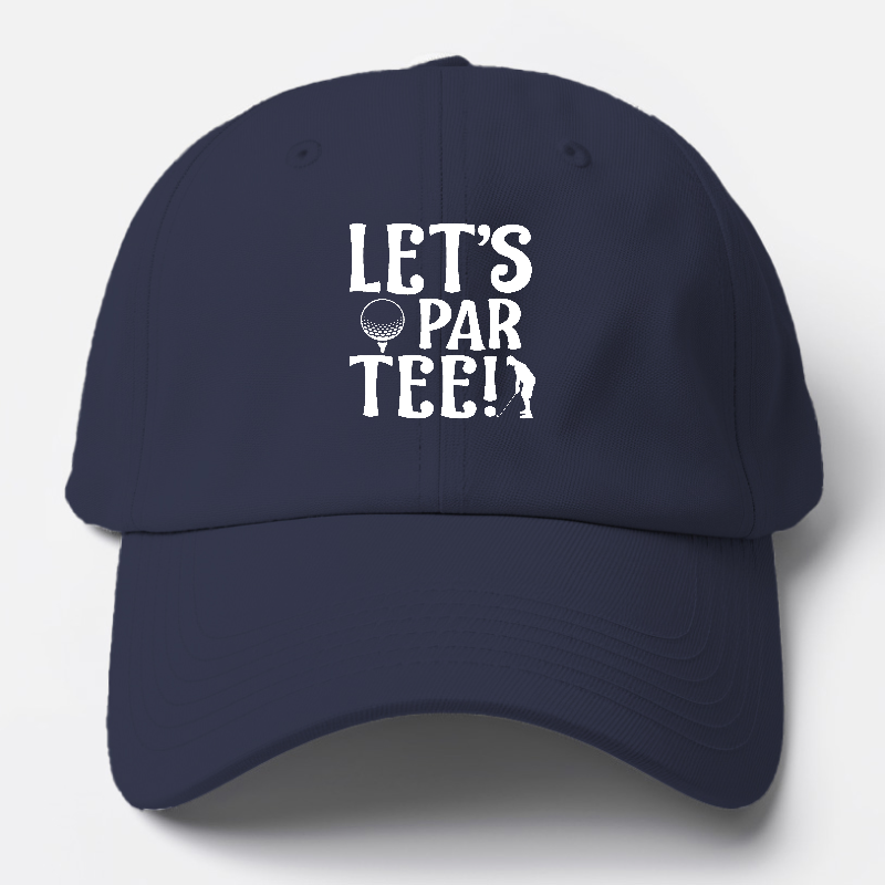 Let's Par Tee Baseball Cap