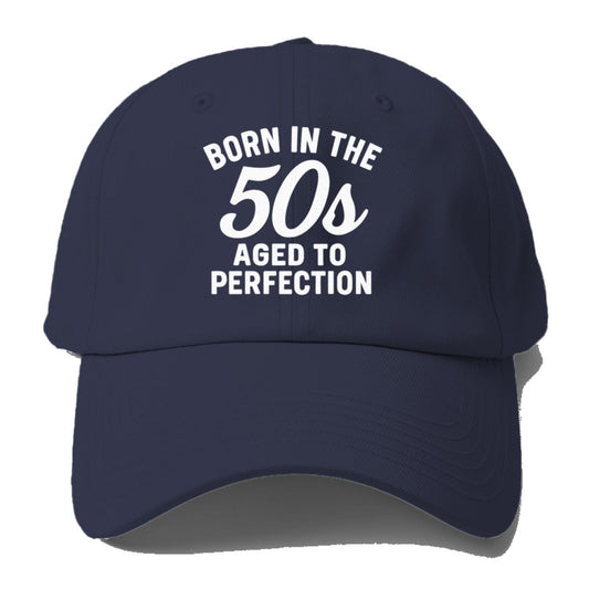 Born In The 50s Baseball Cap