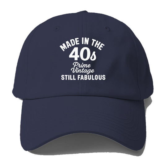 Made In The Forties Baseball Cap