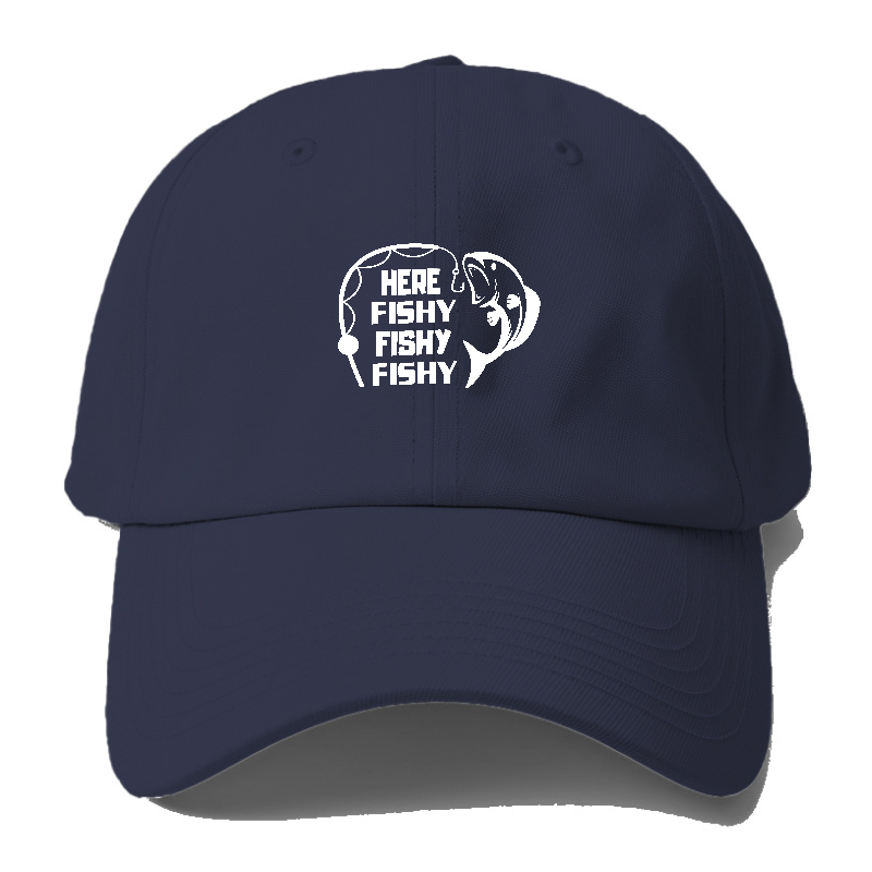 Here Fishy Fishy Fishy Baseball Cap