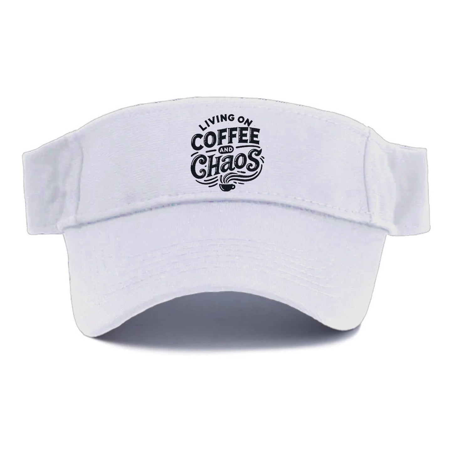 Living On Coffee And Chaos Visor
