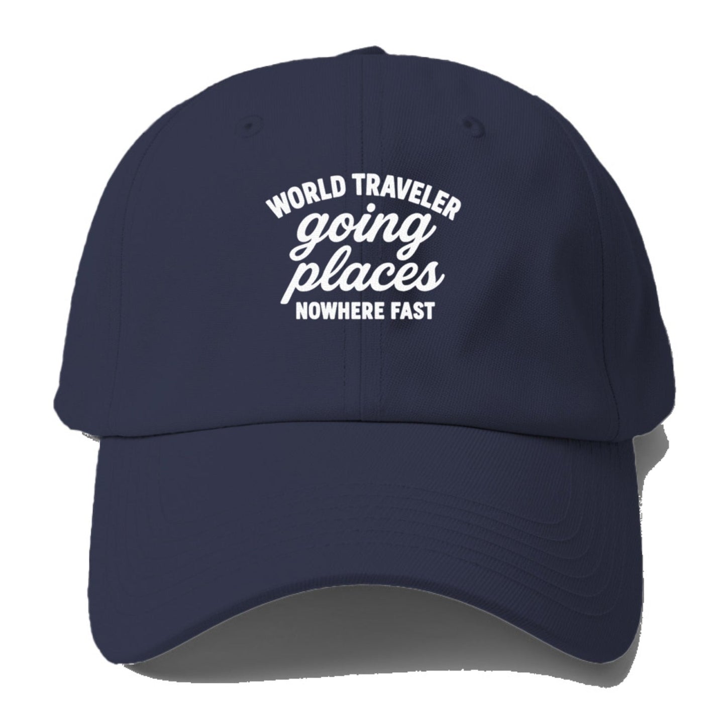 World Traveler Nowhere Fast Baseball Cap