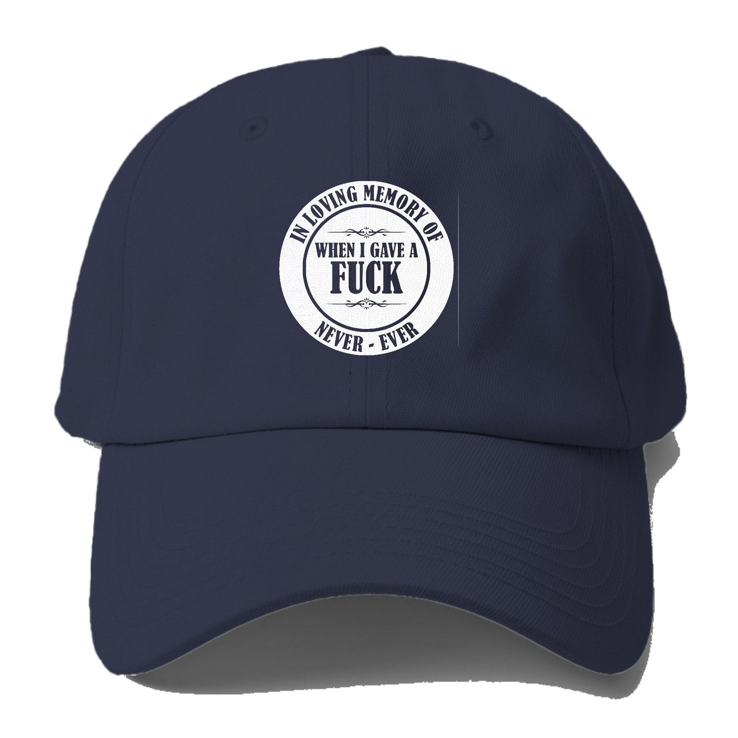 In Loving Memory Of Never Ever When L Gave A Fuck Baseball Cap