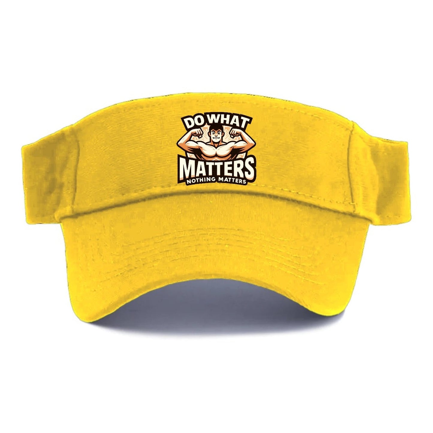 Do What Matters Nothing Matters Visor