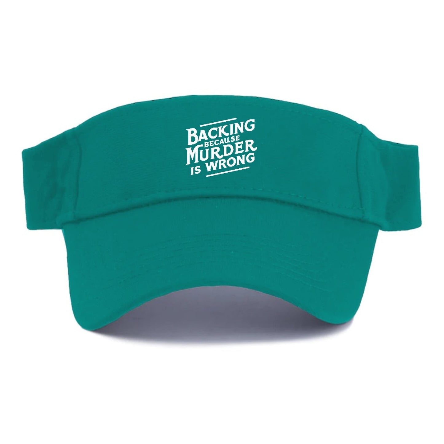 Backing Because Murder Is Wrong Visor