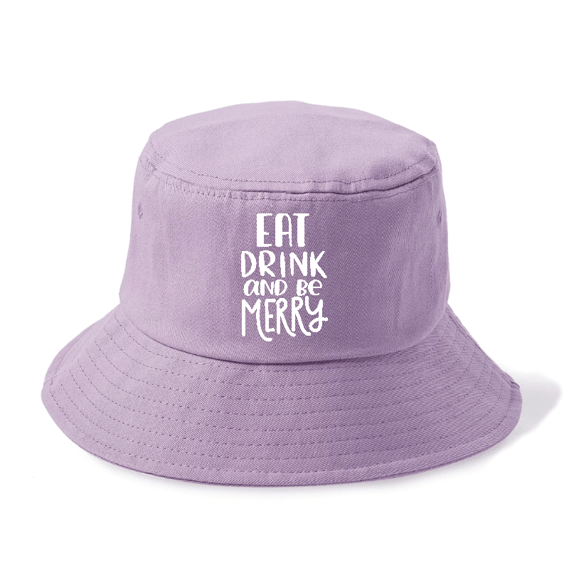 Eat Drink And Be Merry Bucket Hat