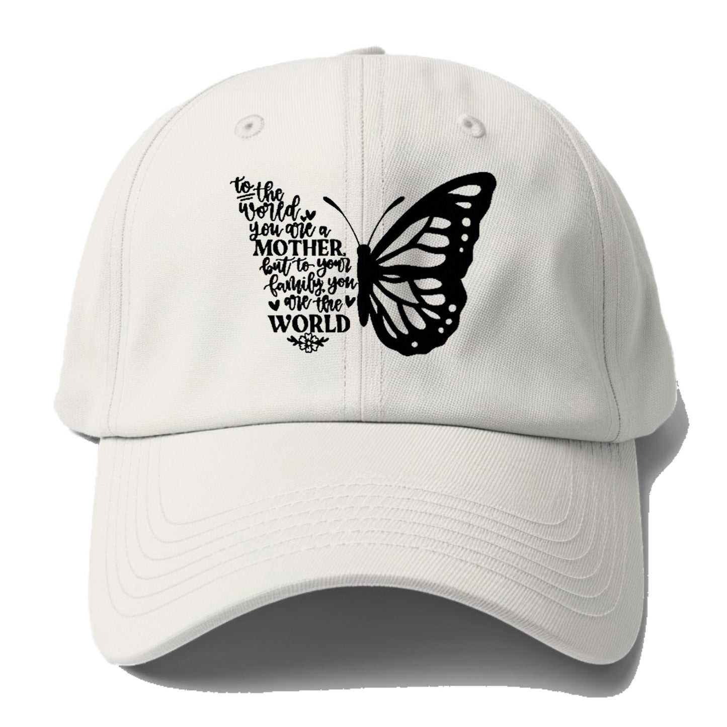 You Are Their Whole World Mom Baseball Cap