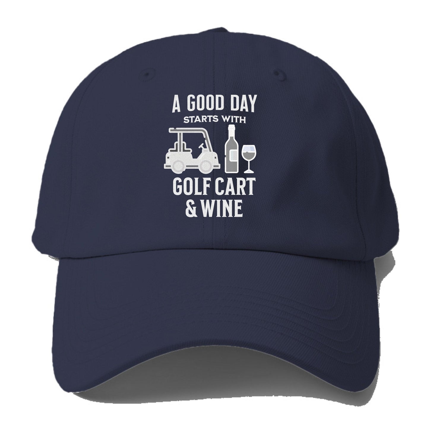 A Good Day Starts With Golf Cart & Wine Baseball Cap