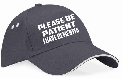 Be Patient I Have Dementia Baseball Cap Mental Health Awareness Men & Ladies