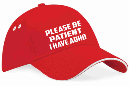 Be Patient I Have ADHD Baseball Cap Mental Health Awareness Men & Ladies