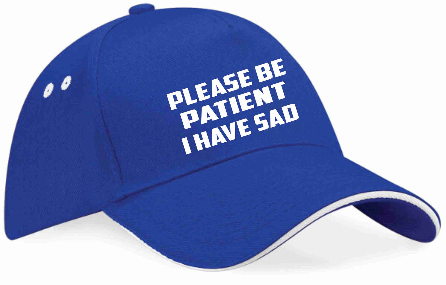 Be Patient I Have SAD Baseball Cap Mental Health Awareness Men & Ladies