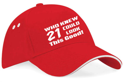 Who Knew 21 Look This Good Baseball Cap 21st Birthday Gift For Men & Women