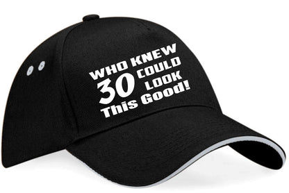 Who Knew 30 Look This Good Baseball Cap 30th Birthday Gift For Men & Women