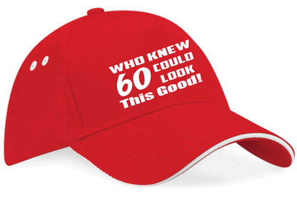 Who Knew 60 Look This Good Baseball Cap 60th Birthday Gift For Men & Women