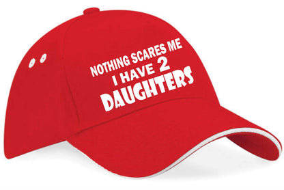 Nothing Scares Me I Have 2 Daughters Baseball Cap Birthday Gift For Men