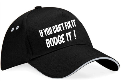 Can't Fix It Bodge It Baseball Cap Funny Slogan Birthday Gift For Men & Ladies