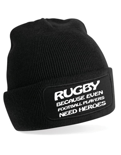 Rugby Footballers Need Heroes Beanie Hat Rugby Lover Gift For Men & Ladies