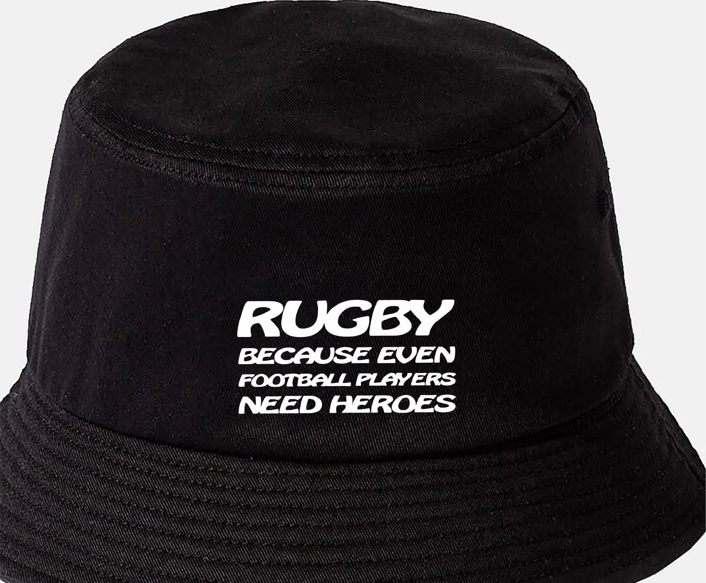 Rugby Footballers Need Heroes Bucket Hat Rugby Love Men & Ladies