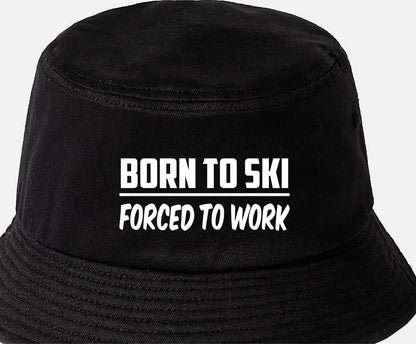 Born To Ski Forced To Work Bucket Hat Winter Sports Gift For Men & Ladies