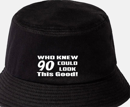 Who Knew 90 Could Look This Good Bucket Hat 90th Birthday Gift Unisex
