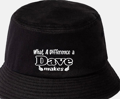 What A Difference A Dave Makes Gift for Men Fathers Day Bucket Hat