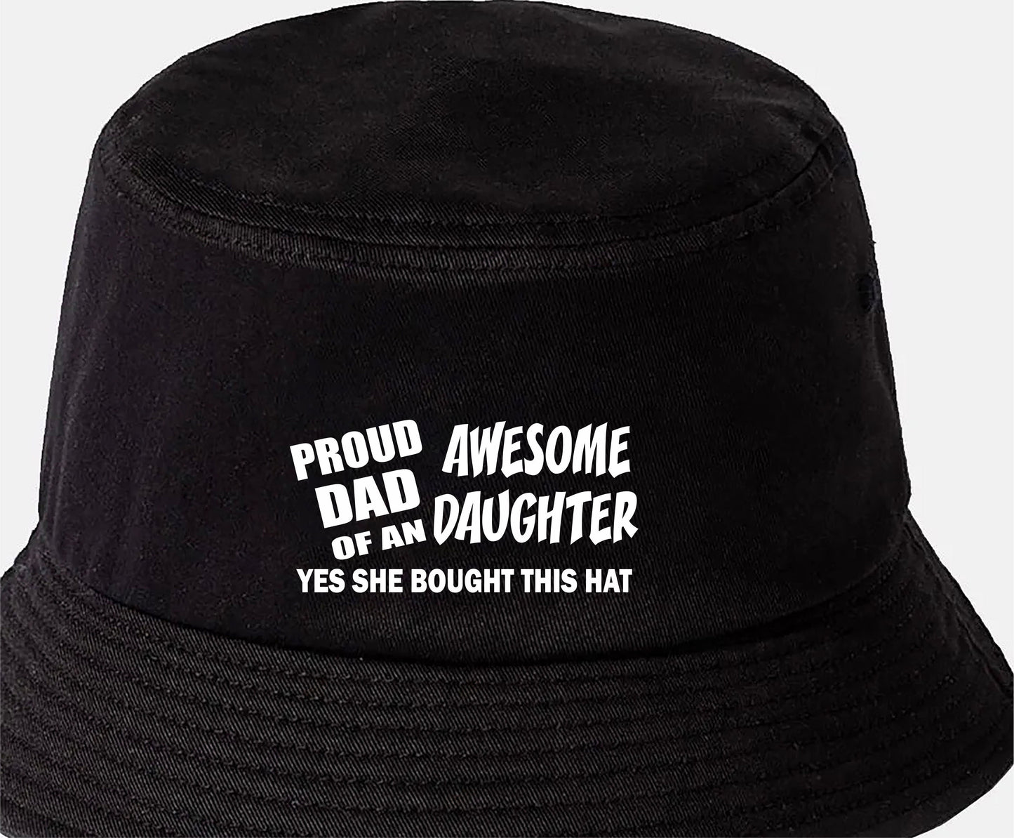 Proud Dad Of A Daughter Bucket Hat Funny Birthday Gift for Men